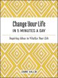 Change Your Life in 5 Minutes a Day Online now