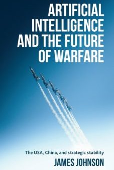 Artificial Intelligence and the Future of Warfare Hot on Sale