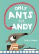 Only Ants for Andy For Discount