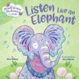 Listen Like an Elephant Hot on Sale