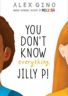 You Don t Know Everything, Jilly P! Supply