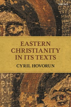 Eastern Christianity in Its Texts For Discount